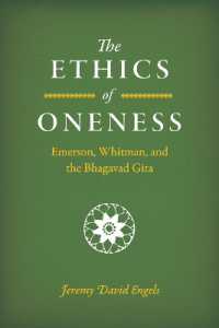 The Ethics of Oneness : Emerson, Whitman, and the Bhagavad Gita