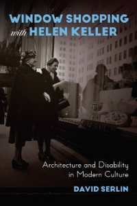 ヘレン・ケラーとウィンドウ・ショッピングを：身体障害者が変えた近代建築文化<br>Window Shopping with Helen Keller : Architecture and Disability in Modern Culture