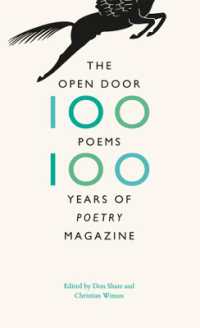 The Open Door : One Hundred Poems, One Hundred Years of 'Poetry' Magazine