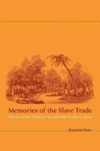 Memories of the Slave Trade : Ritual and the Historical Imagination in Sierra Leone (Emersion: Emergent Village resources for communities of faith)