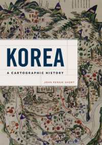 地図から見る朝鮮半島の歴史<br>Korea : A Cartographic History
