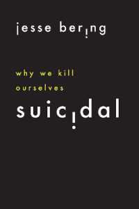 Suicidal : Why We Kill Ourselves