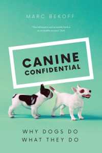 マーク・ベコフ『愛犬家の動物行動学者が教えてくれた秘密の話』（原書）<br>Canine Confidential : Why Dogs Do What They Do