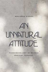 ワイマール期ドイツの音楽思想<br>An Unnatural Attitude : Phenomenology in Weimar Musical Thought (New Material Histories of Music)