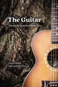 ギター製造の世界紀行<br>The Guitar : Tracing the Grain Back to the Tree