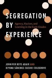 Segregation by Experience : Agency, Racism, and Learning in the Early Grades