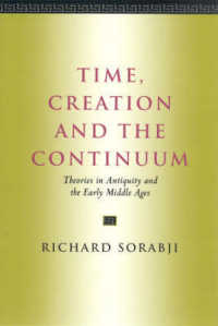 時間・創造・連続：古代・中世初期の理論<br>Time, Creation and the Continuum : Theories in Antiquity and the Early Middle Ages