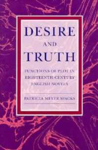 Desire and Truth : Functions of Plot in Eighteenth-Century English Novels