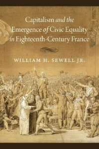 資本主義と１８世紀フランスにおける市民的平等性の起源<br>Capitalism and the Emergence of Civic Equality in Eighteenth-Century France (Chicago Studies in Practices of Meaning)