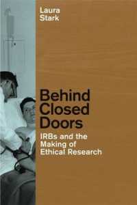 Behind Closed Doors : IRBs and the Making of Ethical Research (Morality and Society Series)