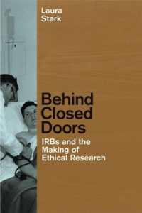 Behind Closed Doors : IRBs and the Making of Ethical Research (Morality and Society Series)