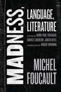 フーコー講義集成：狂気・言語・文学（英訳）<br>Madness, Language, Literature (The Chicago Foucault Project)