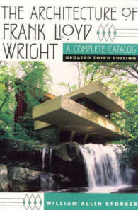 フランク・ロイド・ライト建築大全（新訂３版）<br>The Architecture of Frank Lloyd Wright : A Complete Catalog （3 Updated）