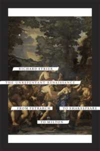 The Unrepentant Renaissance : From Petrarch to Shakespeare to Milton