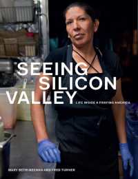Seeing Silicon Valley : Life inside a Fraying America