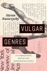 Vulgar Genres : Gay Pornographic Writing and Contemporary Fiction