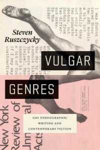 Vulgar Genres : Gay Pornographic Writing and Contemporary Fiction