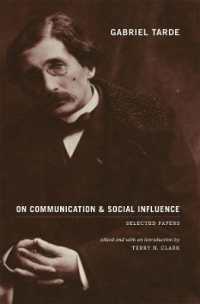 タルドのコミュニケーション論および社会的影響論（英訳）<br>Gabriel Tarde on Communication and Social Influence : Selected Papers (Heritage of Sociology Series)