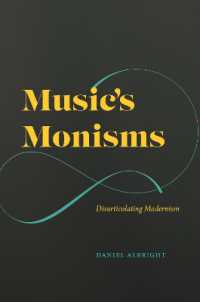 Music's Monisms : Disarticulating Modernism