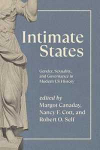 Intimate States : Gender, Sexuality, and Governance in Modern US History