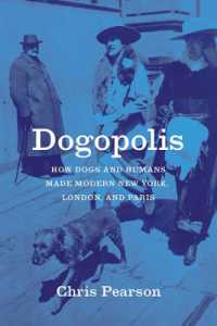 Dogopolis : How Dogs and Humans Made Modern New York, London, and Paris (Animal Lives)