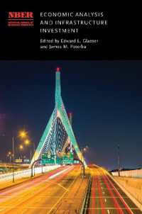経済分析とインフラ投資<br>Economic Analysis and Infrastructure Investment (National Bureau of Economic Research Conference Report)