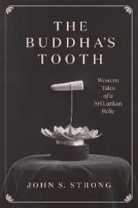 The Buddha's Tooth : Western Tales of a Sri Lankan Relic (Buddhism and Modernity)