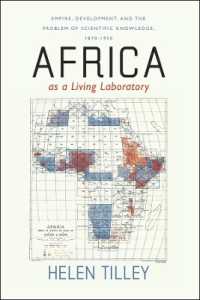 生ける実験室としてのアフリカ1870-1950年<br>Africa as a Living Laboratory : Empire, Development, and the Problem of Scientific Knowledge, 1870-1950