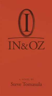 IN & OZ : A Novel