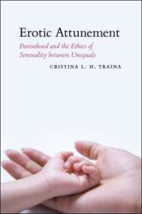 Erotic Attunement : Parenthood and the Ethics of Sensuality between Unequals