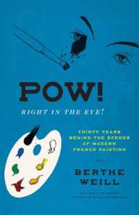 Pow! Right in the Eye! : Thirty Years behind the Scenes of Modern French Painting