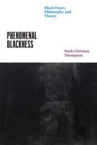 Phenomenal Blackness : Black Power, Philosophy, and Theory (Thinking Literature)