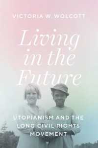 Living in the Future : Utopianism and the Long Civil Rights Movement