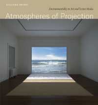 Atmospheres of Projection : Environmentality in Art and Screen Media