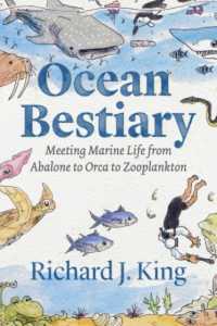 海の生命誌<br>Ocean Bestiary : Meeting Marine Life from Abalone to Orca to Zooplankton (Oceans in Depth)