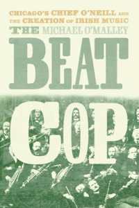 The Beat Cop : Chicago's Chief O'Neill and the Creation of Irish Music