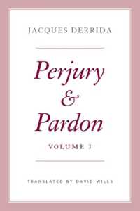 デリダ講義録：偽りの誓いと赦し１（英訳）<br>Perjury and Pardon, Volume I (The Seminars of Jacques Derrida)