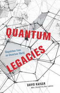 Quantum Legacies : Dispatches from an Uncertain World