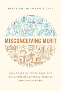 Misconceiving Merit : Paradoxes of Excellence and Devotion in Academic Science and Engineering