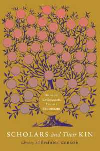 Scholars and Their Kin : Historical Explorations, Literary Experiments