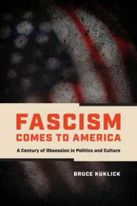 Fascism Comes to America : A Century of Obsession in Politics and Culture