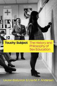性教育の歴史と哲学<br>Touchy Subject : The History and Philosophy of Sex Education (History and Philosophy of Education Series)