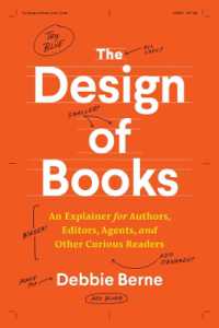 書物の装丁：著者・編集者・エージェントその他関心ある読者のための説明書<br>The Design of Books : An Explainer for Authors, Editors, Agents, and Other Curious Readers (Chicago Guides to Writing, Editing, and Publishing)