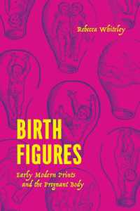 妊娠の身体と近代初期印刷本<br>Birth Figures : Early Modern Prints and the Pregnant Body