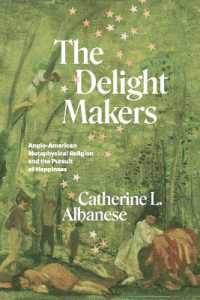 The Delight Makers : Anglo-American Metaphysical Religion and the Pursuit of Happiness