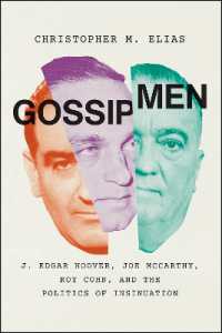 Gossip Men : J. Edgar Hoover, Joe McCarthy, Roy Cohn, and the Politics of Insinuation