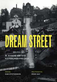 Dream Street : W. Eugene Smith's Pittsburgh Project