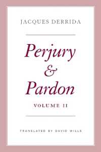 デリダ講義録：偽りの誓いと赦し２（英訳）<br>Perjury and Pardon, Volume II (The Seminars of Jacques Derrida)