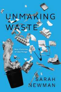 ゴミの考古学：捨てられた物の新たな歴史<br>Unmaking Waste : New Histories of Old Things