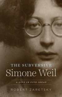 シモーヌ・ヴェイユ伝：反抗の思想家<br>The Subversive Simone Weil : A Life in Five Ideas